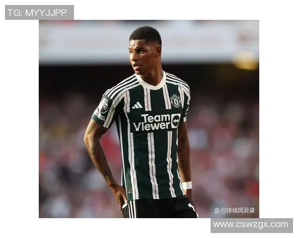 拉什福德引领曼联新篇章助球队重返巅峰之路